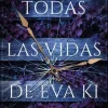 TODAS LAS VIDAS DE EVA KI
