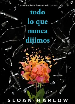 TODO LO QUE NUNCA DIJIMOS