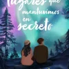 TODOS LOS LUGARES QUE MANTUVIMOS EN SECRETO