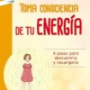 TOMA CONSCIENCIA DE TU ENERGIA