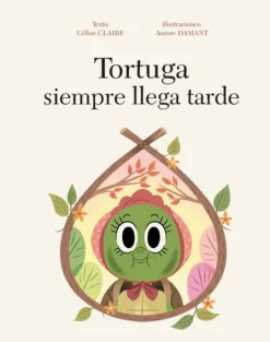 TORTUGA SIEMPRE LLEGA TARDE