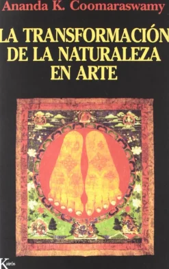 TRANSFORMACION DE LA NATURALEZA EN ARTE, LA