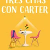 TRES CITAS CON CARTER