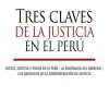 TRES CLAVES DE LA JUSTICIA EN EL PERU