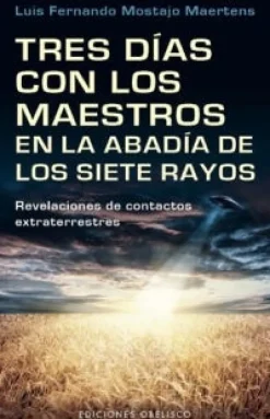 TRES DIAS CON LOS MAESTROS EN LA ABADIA DE LOS SIETE RAYOS