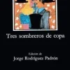 TRES SOMBREROS DE COPA