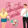 TU ADMIRADORA SECRETA