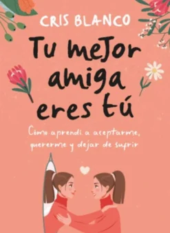 TU MEJOR AMIGA ERES TÚ