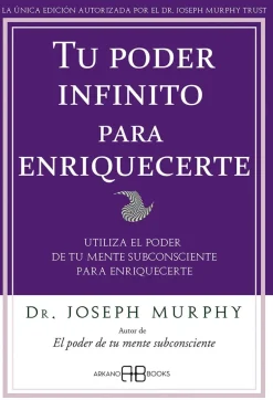 TU PODER INFINITO PARA ENRIQUECERTE