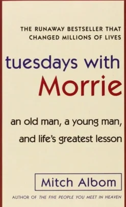 TUESDAYS WITH MORRIE