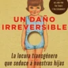 UN DAÑO IRREVERSIBLE