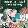 ¡UN DIA UNA SEÑORA SE TRAGO UNOS LIBROS!