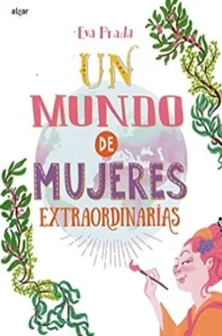 UN MUNDO DE MUJERES EXTRAORDINARIAS