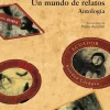 UN MUNDO DE RELATOS, ANTOLOGIA