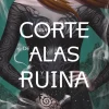 UNA CORTE DE ALAS Y RUINA