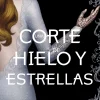 UNA CORTE DE HIELO Y ESTRELLAS