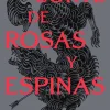 UNA CORTE DE ROSAS Y ESPINAS (NUEVA EDICIÓN)