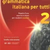 UNA GRAMMATICA ITALIANA PER TUTTI 2 LIVELLO INTERMEDIO