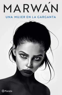 UNA MUJER EN LA GARGANTA