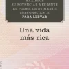 UNA VIDA MAS RICA