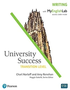 UNIVERSITY SUCCESS TRANSITION LEVEL. WRITING W / MYLAB ENGLISH: 4