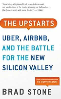 UPSTARTS: UBER  AIRBNB  AND THE BATTLE FOR THE NEW SILICON VALLEY (INTERNATIONAL)