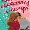 VACACIONES DE MUERTE, UNAS