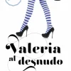VALERIA AL DESNUDO