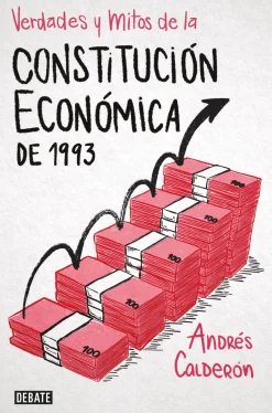 VERDADES Y MITOS DE LA CONSTITUCION ECON