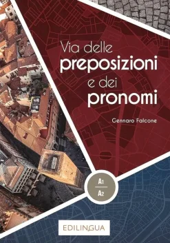 VIA DELLE PREPOSIZIONI E DEI PRONOMI 1