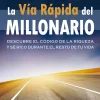 VIA RAPIDA DEL MILLONARIO, LA