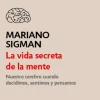 VIDA SECRETA DE LA MENTE, LA