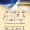 VIDAS EN QUE JESUS Y BUDA SE CONOCIERON