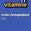 VITAMINE - NIVEAU 1 - GUIDE PEDAGOGIQUE