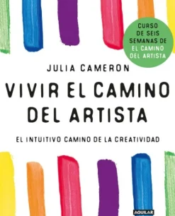 VIVIR EL CAMINO DEL ARTISTA