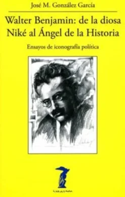 WALTER BENJAMIN: DE LA DIOSA NIKÉ AL ANG