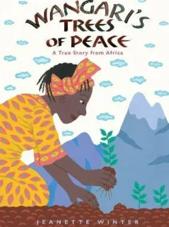 WANGARI´S TREES OF PEACE: A TRUE STORY FROM AFRICA (PASTA FLEXIBLE)