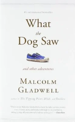 WHAT THE DOG SAW: AND OTHER (INTERNATIONAL) ADVENTURES