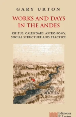 WORKS AND DAYS IN THE ANDES