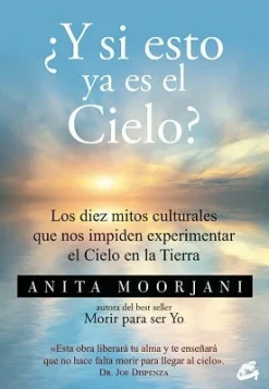 ¿Y SI ESTO YA ES EL CIELO?