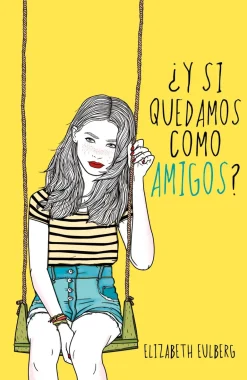 Y SI QUEDAMOS COMO AMIGOS