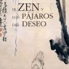 ZEN Y LOS PAJAROS DEL DESEO, EL
